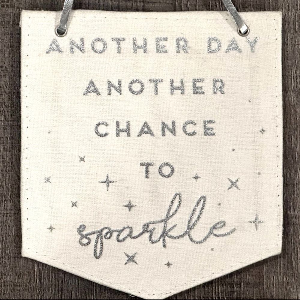 💞 “Another Day, Another Chance To Sparkle” Hanging Canvas Sign